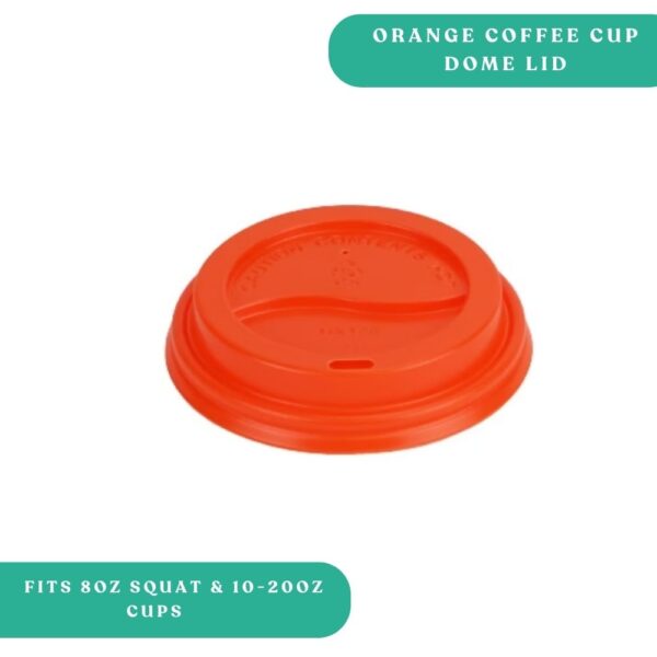 Orange Dome Coffee Lid - Fits 8oz Squat, 10 - 20oz
