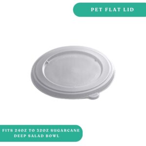 PET Flat Lid for 24oz to 32oz Sugarcane Deep Salad Bowl